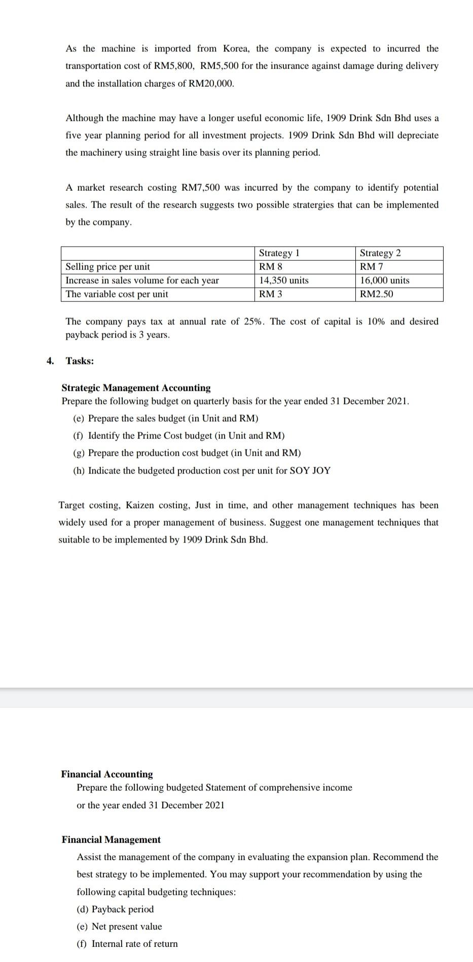 following information: Cost of each material used in the Soy Best: No