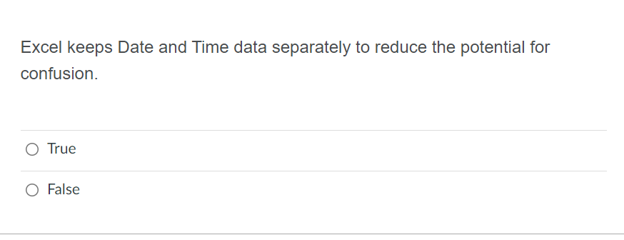Excel keeps Date and Time data separately to reduce the potential