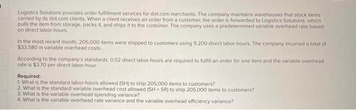 can someone help me with this problem Logistics Solutions provides order fulfillment