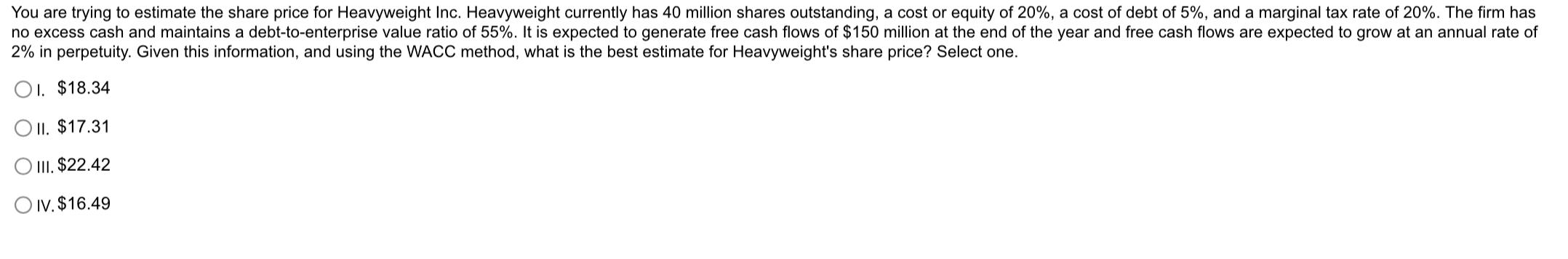 2% in perpetuity. Given this information, and using the WACC method,