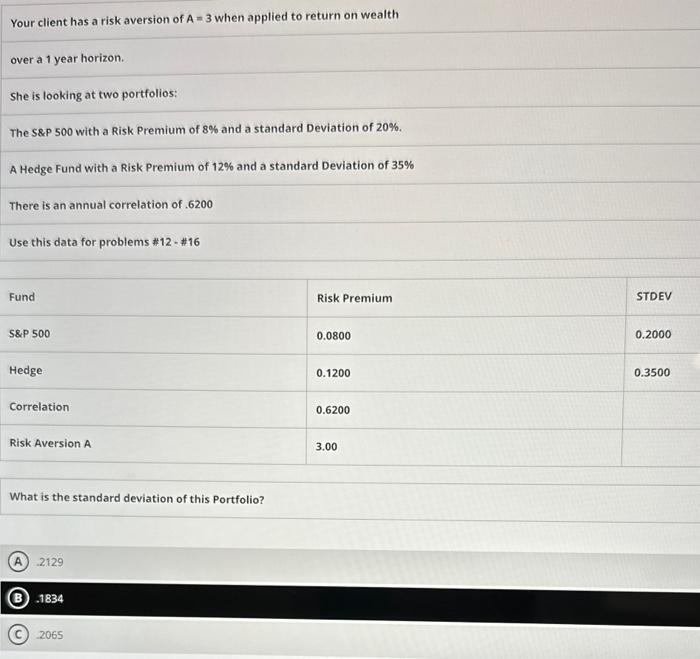  Your client has a risk aversion of A=3 when applied to