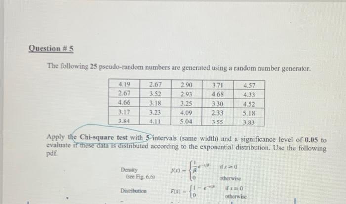  Question # 5 The following 25 pseudo-random numbers are generated using