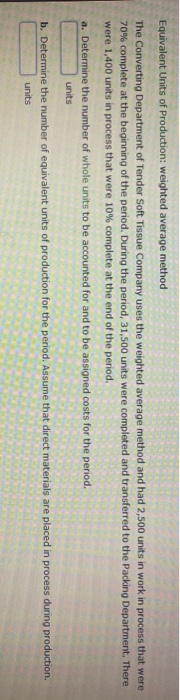  Equivalent Units of Production: weighted average method The Converting Department of