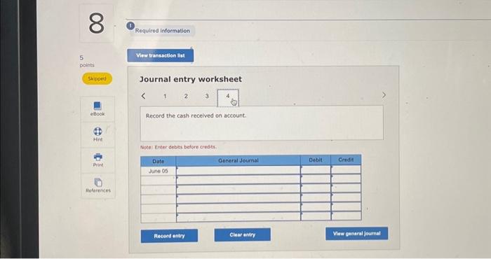 Note: Enter debits before credits Required information [The following information applies to