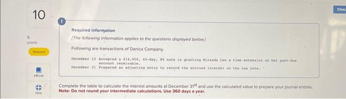 the questions displayed below] Following are transactions of Danica Company. socount receivable.
