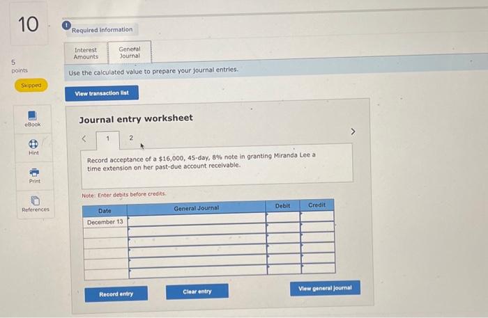 use the calculated volue to prepare your joumal entries. Note: Do not