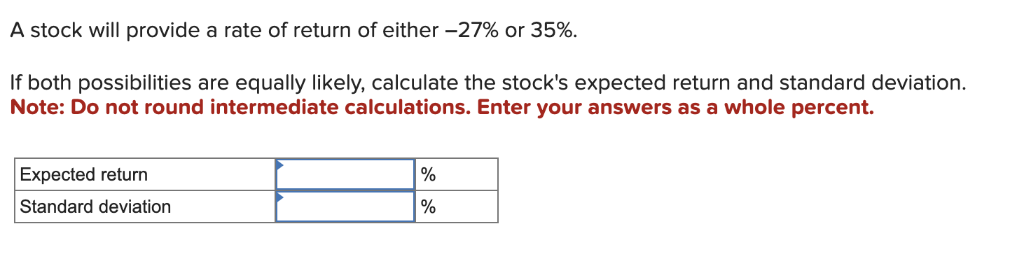 Please answer expected return and standard deviation A stock will provide a