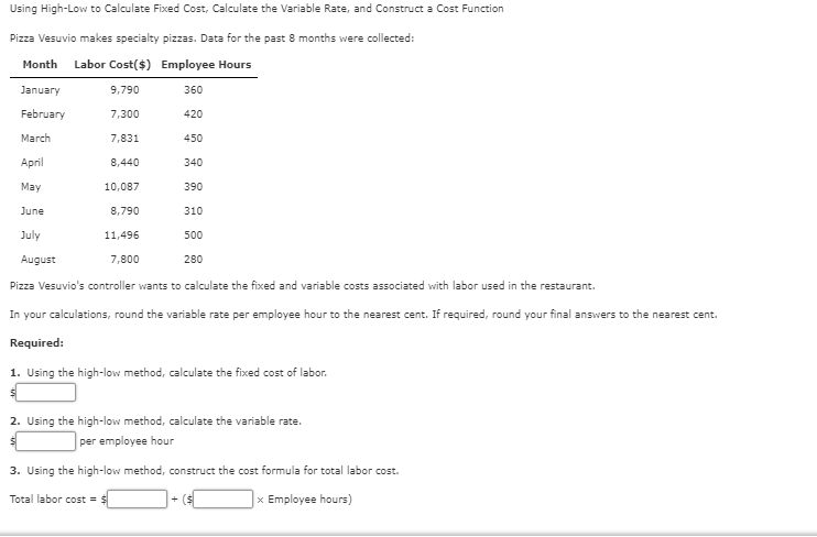 Using High-Low to Calculate Fixed Cost Calculate the Variable Rate, and