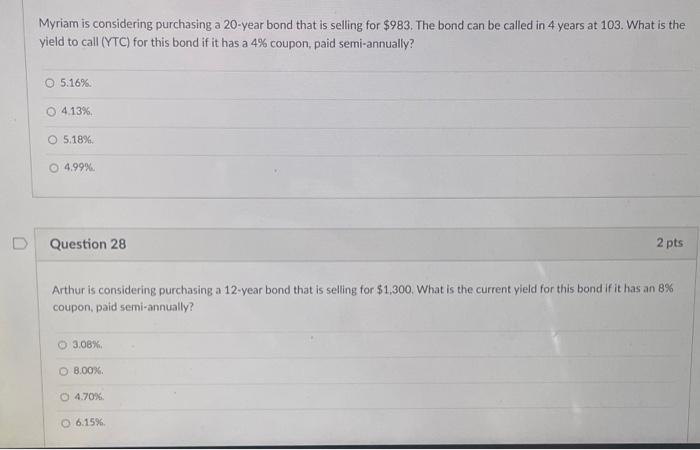please help Myriam is considering purchasing a 20 -year bond that is