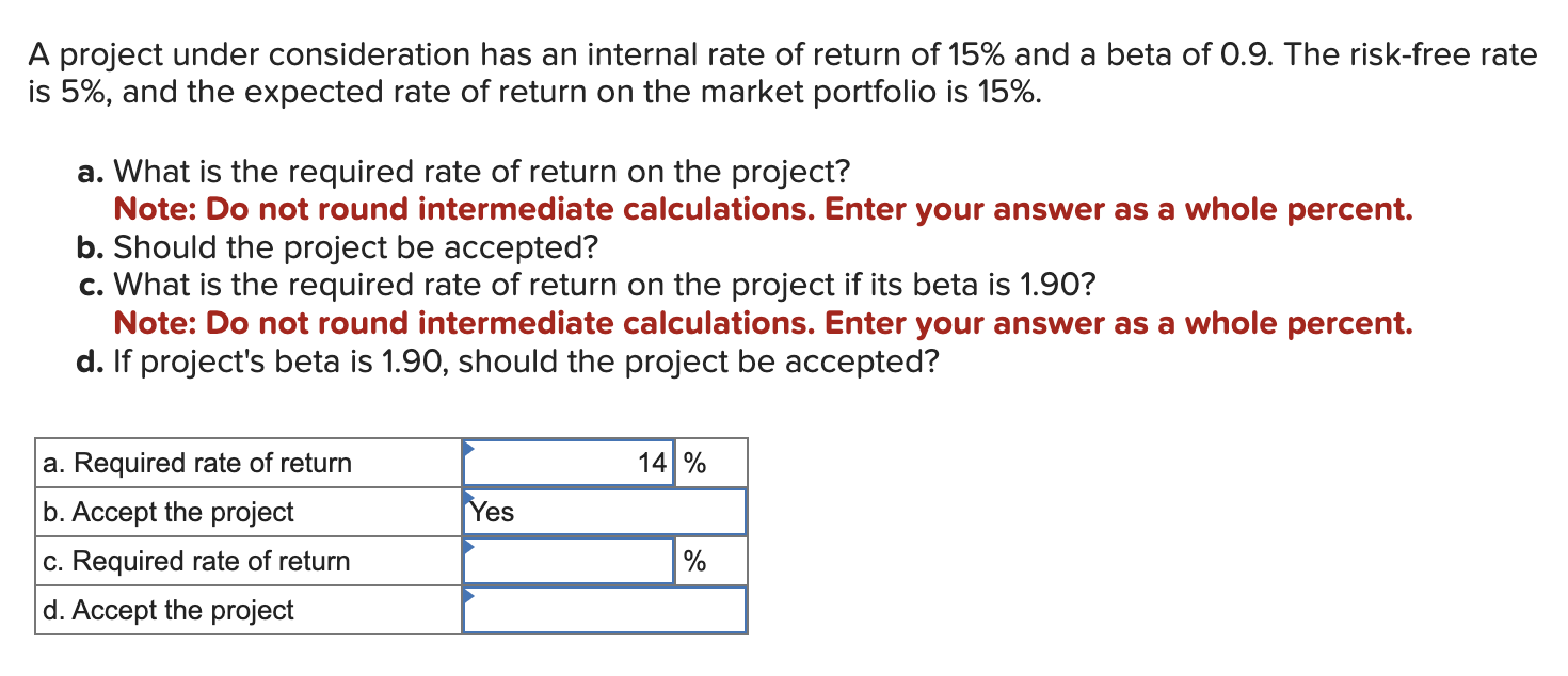 Please answer A, B, C and D A project under consideration has