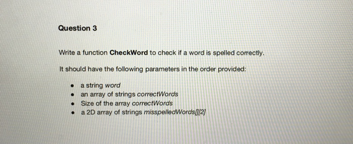  Question 3 Write a function CheckWord to check if a word
