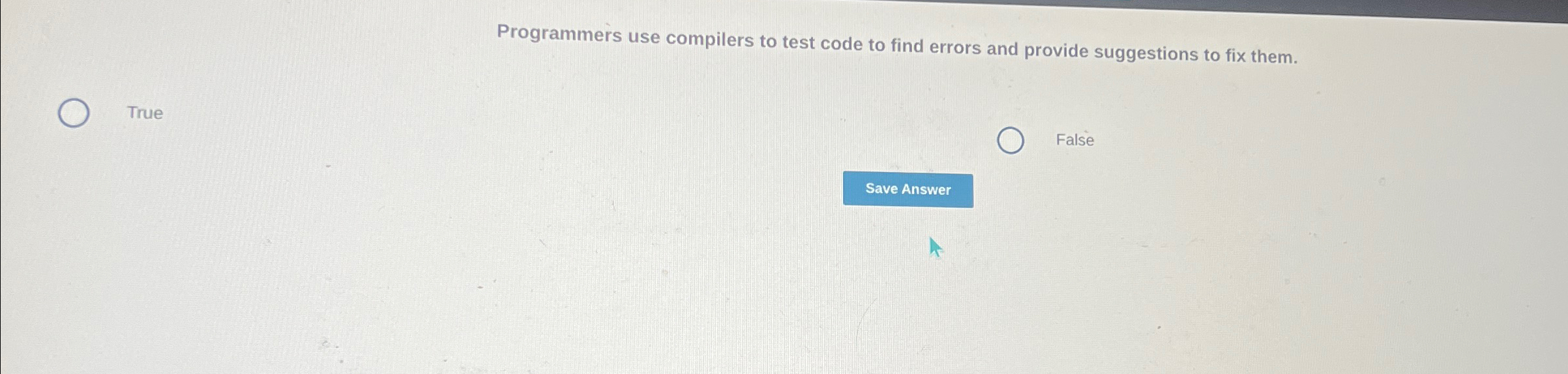  Programmers use compilers to test code to find errors and provide