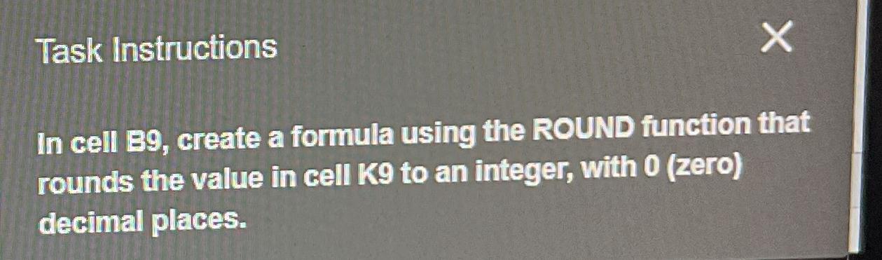  Task Instructions In cell 39, create a formula using the ROUND