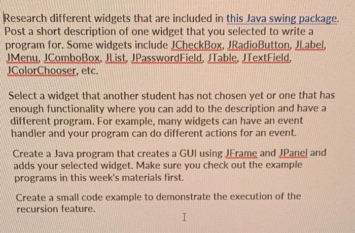  Research different widgets that are included in this Java swing package.