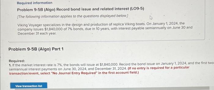  Required information Problem 9-5B (Algo) Record bond issue and related interest