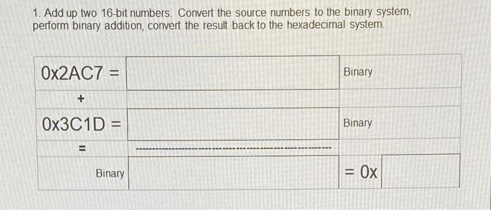  1. Add up two 16 -bit numbers. Convert the source numbers