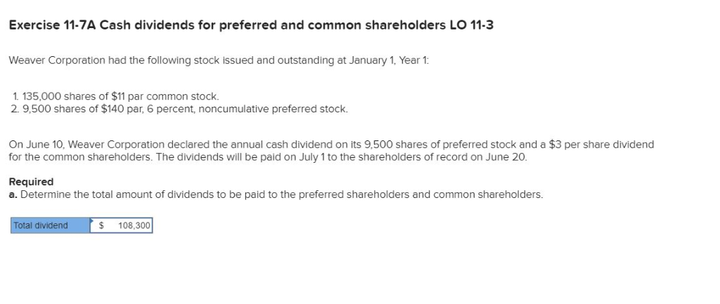  Cant seem to get right answer here Exercise 11-7A Cash dividends