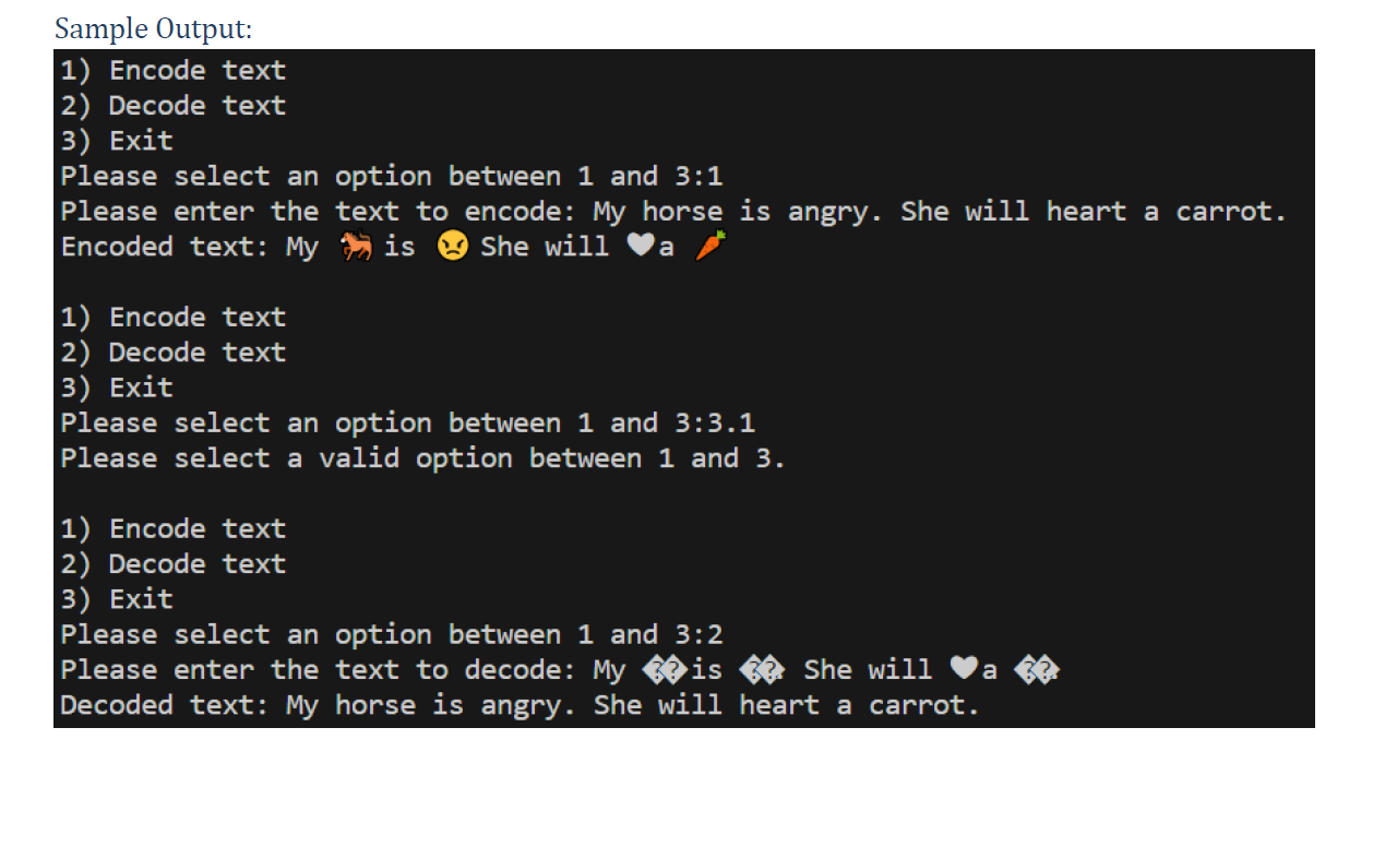  Sample Output: Encode text Decode text Exit Please select an option