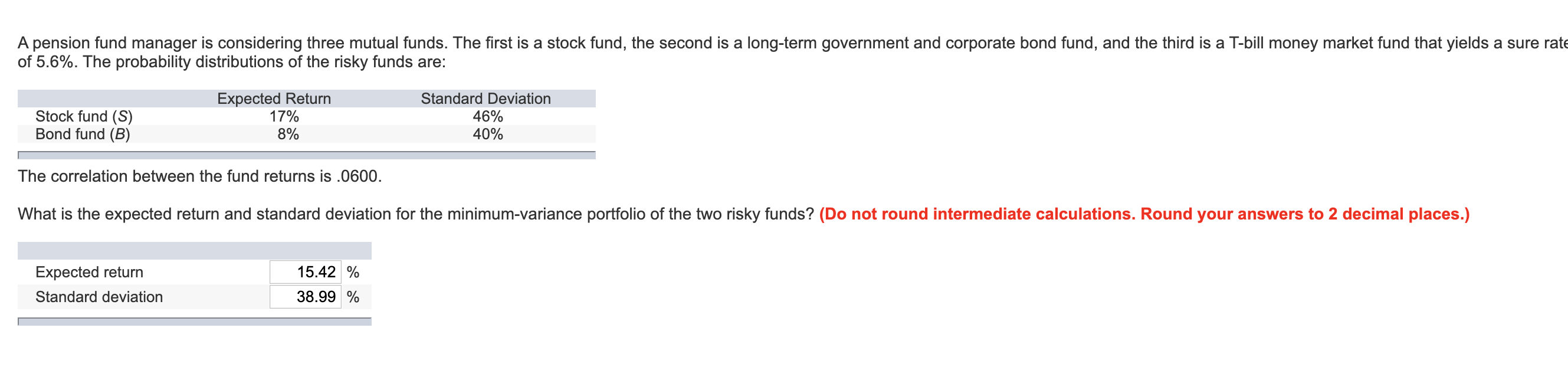 Says answers are wrong, please show answer with solution A pension fund