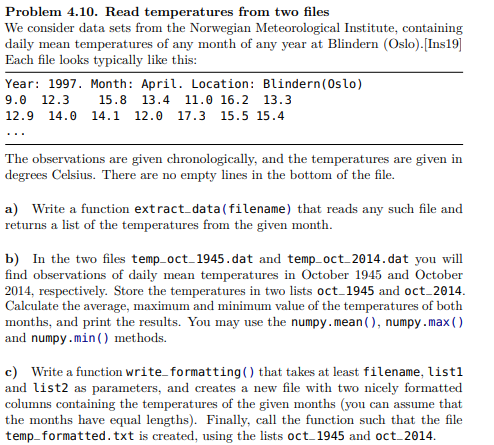 Language: Python Problem 4.10. Read temperatures from two files We consider data