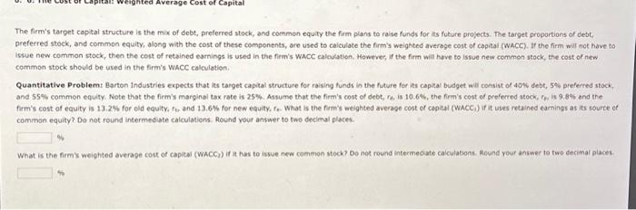 please answer question fully! The firm's target capital structure is the mix