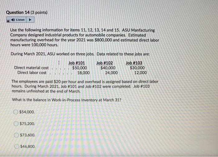  Question 14 (3 points) Listen Use the following information for items