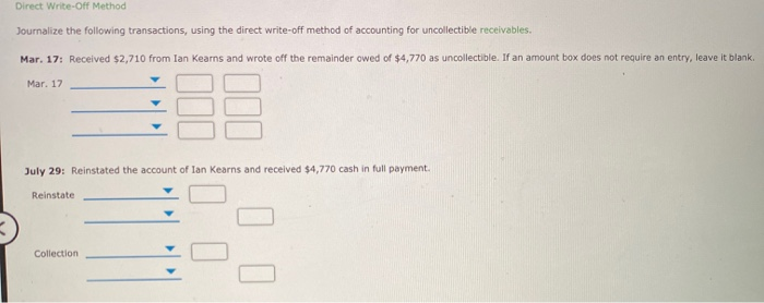  Direct Write-Off Method Journalize the following transactions, using the direct write-off