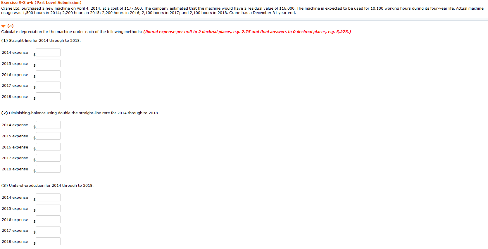 Please show calculations: Exercise 9-3 a-b (Part Level Submission) Crane Ltd. purchased