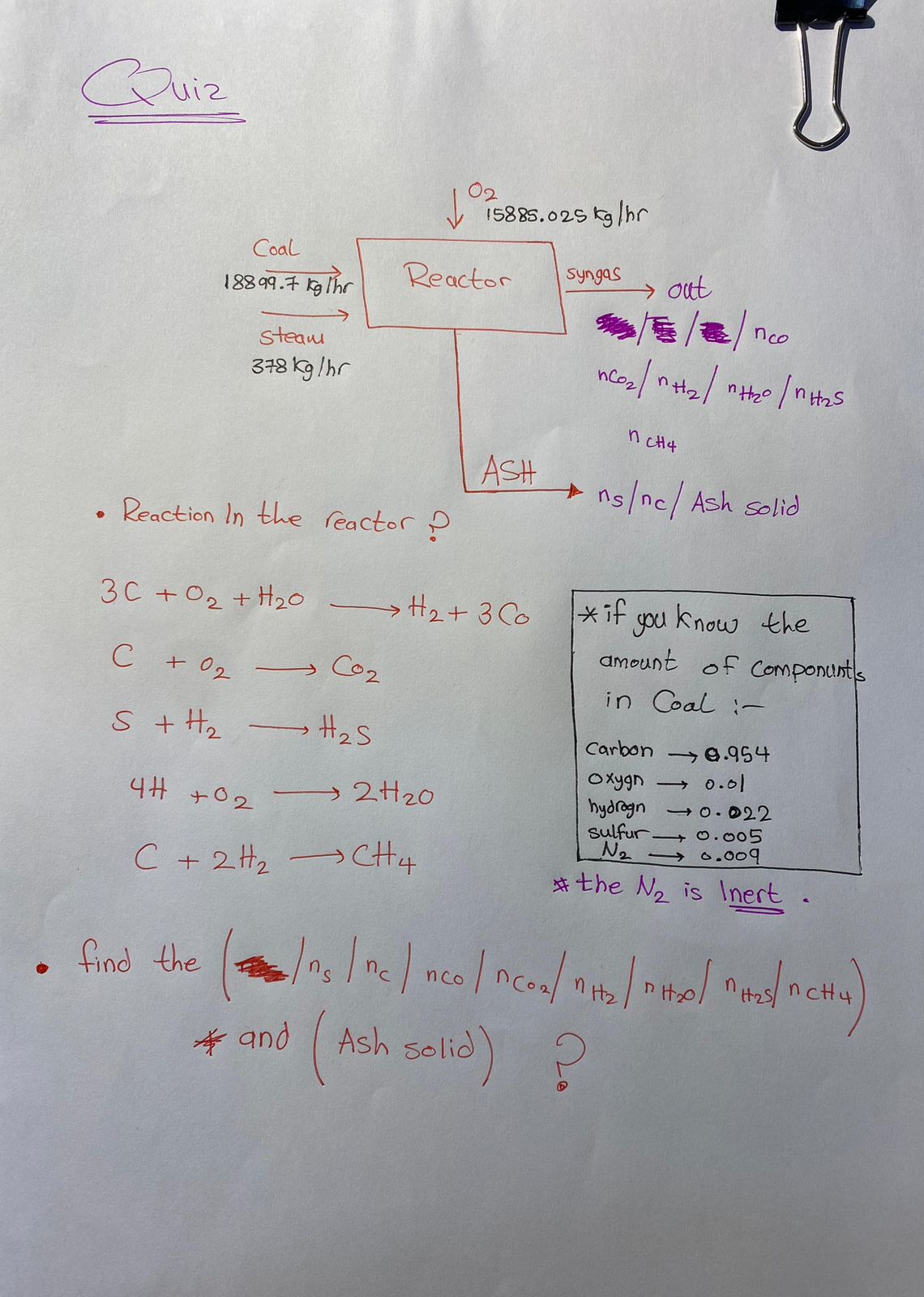  3C+O2+H2OlongrightarrowH2+3CO C+O2longrightarrowCO2 S+H2longrightarrowH2S 4H+O2longrightarrow2H2O C+2H2longrightarrowCH4 if you know the amount of