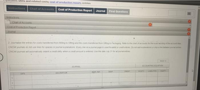 completed Required: 5 cost of production reports entries Instructions Chart of Accounts