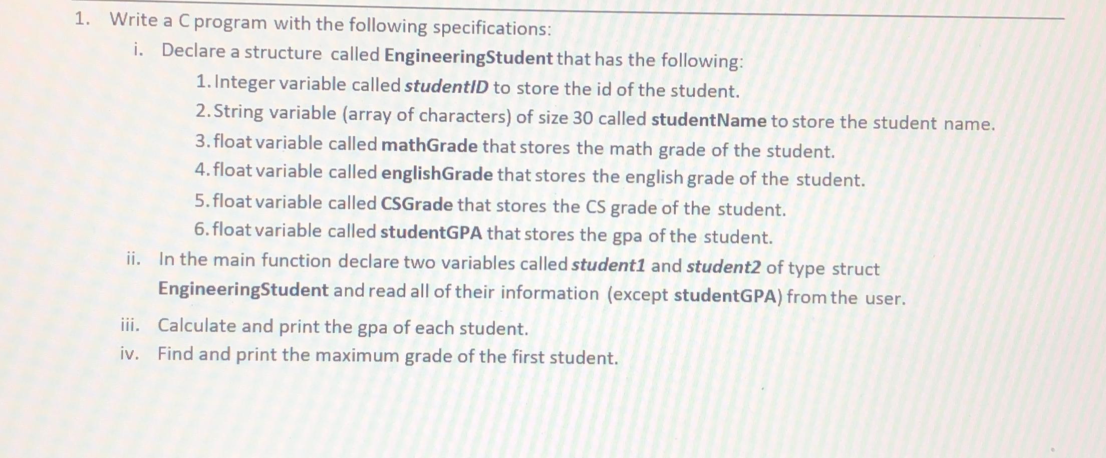  Write a C program with the following specifications: i. Declare a
