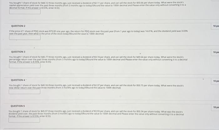 ? Please help on these questions instead You bought 1 thare of