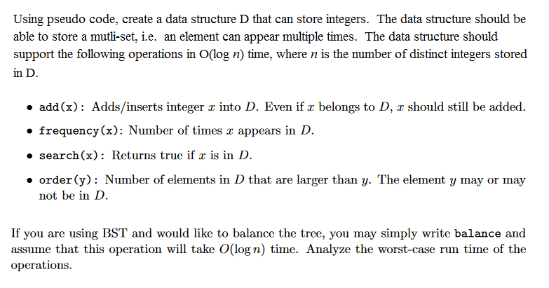  Using pseudo code, create a data structure D that can store