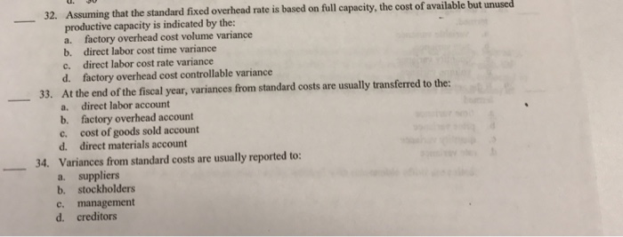  Assuming that the standard fixed overhead rate is based on full