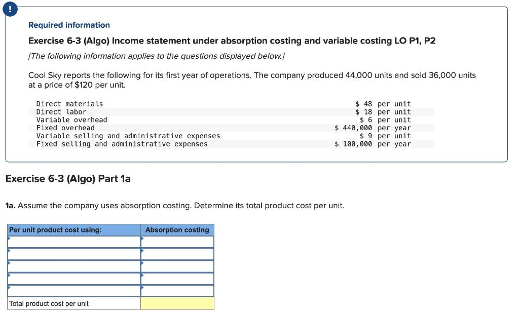 ! Required information Exercise 6-3 (Algo) Income statement under absorption costing