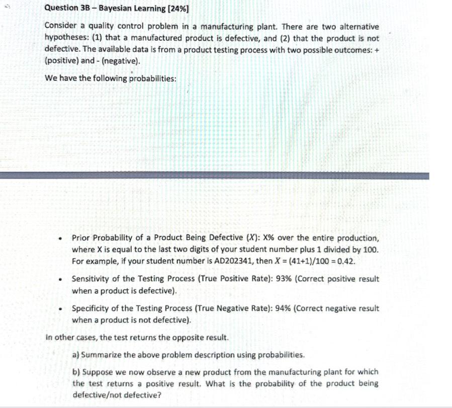  Question 3B - Bayesian Learning [24%] Consider a quality control problem