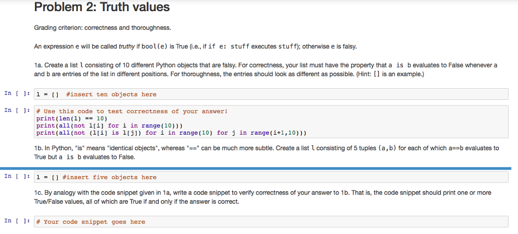 Python progamming question. Problem 2: Truth values Grading criterion: correctness and thoroughness.
