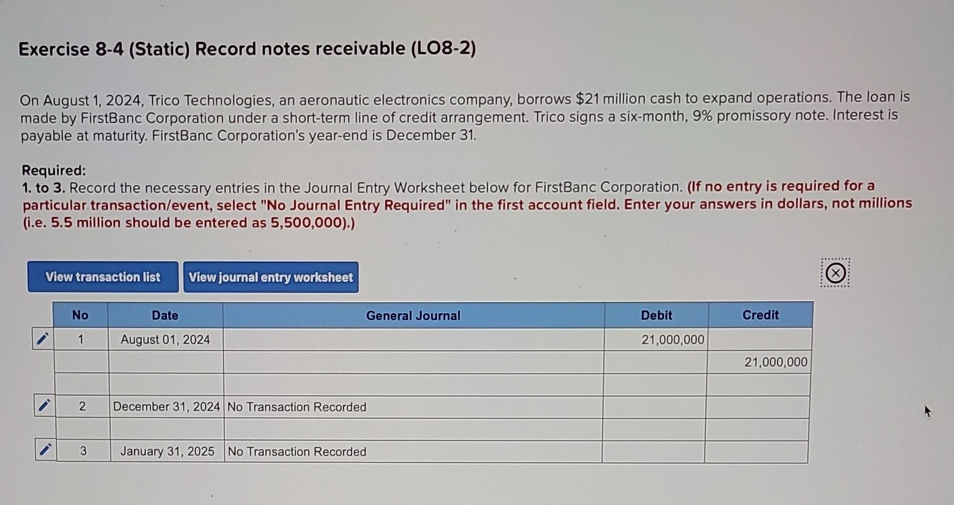 at maturity. Note: Enter debits before credits. On August 1, 2024, Trico