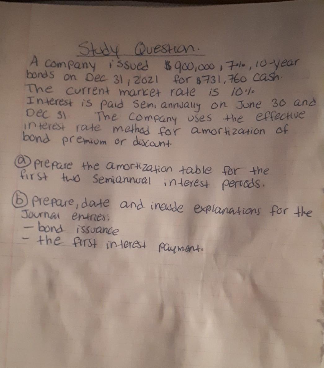  Help with study questions Study Question. A company issued $900,000 710,