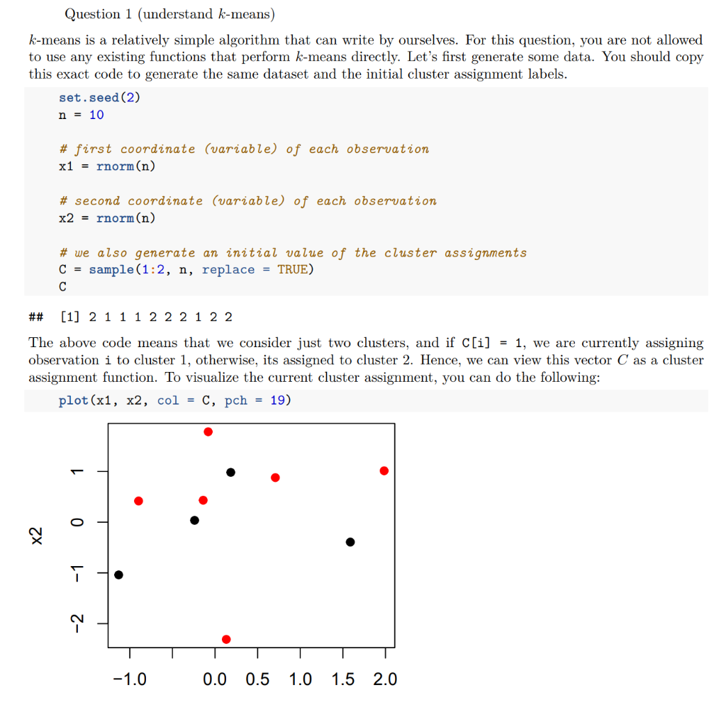  Please include R code is possible Question 1 (understand k-means) k-means