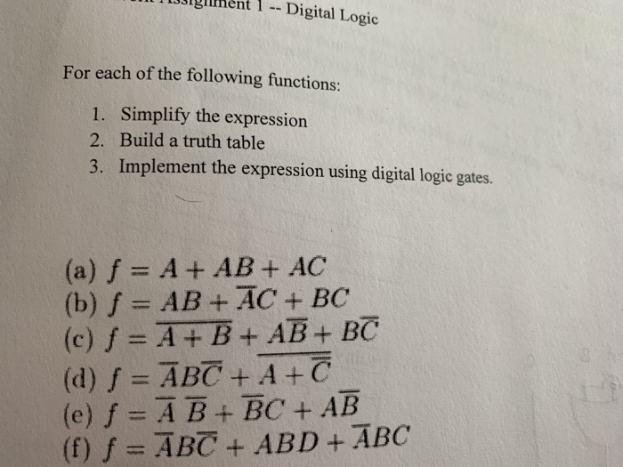  Digital Logic 1. Simplify expression 2. Build truth table 3. Implement