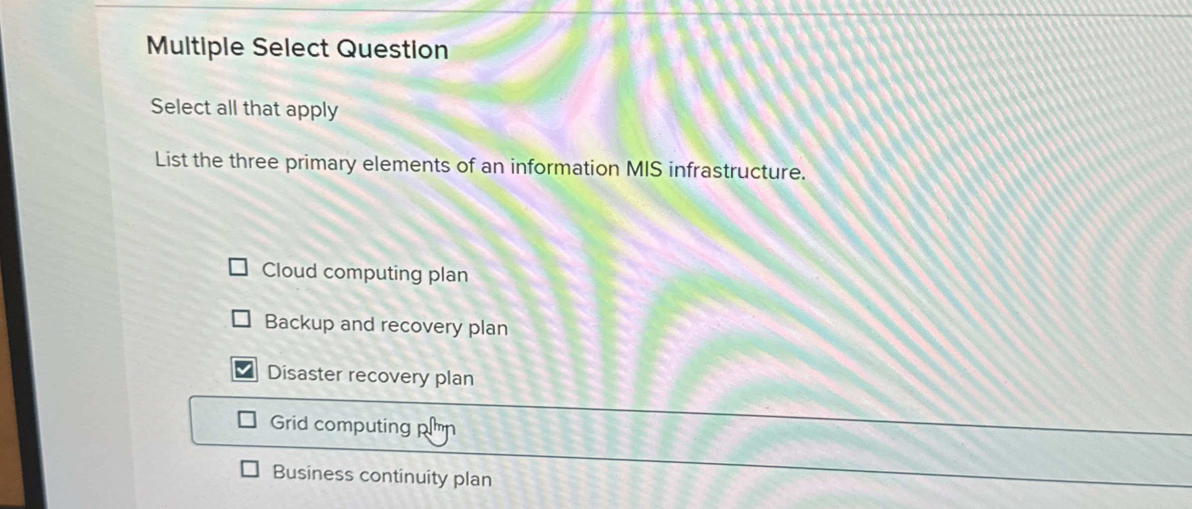  Multiple Select Question Select all that apply List the three primary