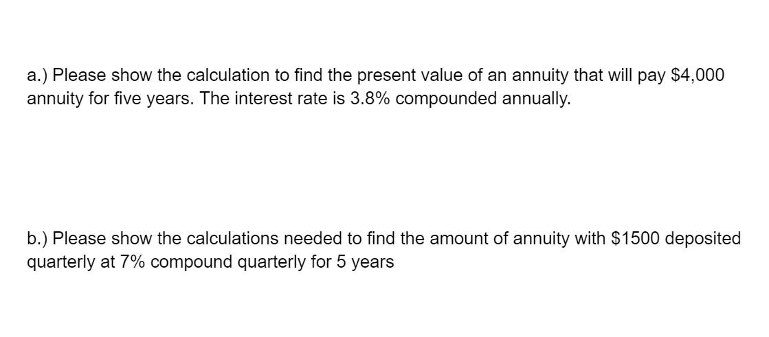 a.) Please show the calculation to find the present value of