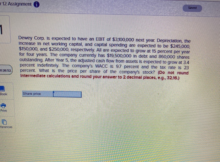 12 Assignment Saved Dewey Corp. is expected to have an EBIT