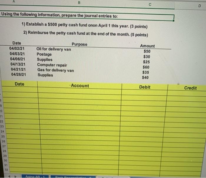  B D Using the following information, prepare the journal entries to: