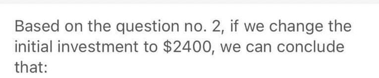  Based on the question no. 2, if we change the initial