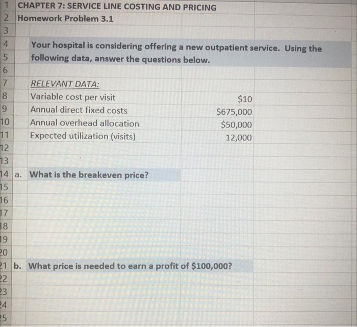  please show excel formulas when answering 1 CHAPTER 7: SERVICE LINE