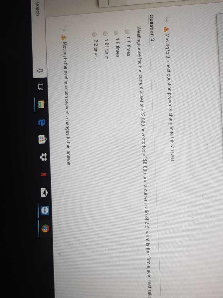  > Moving to the next question prevents changes to this answer