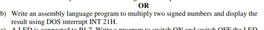  o) Write an assembly language program to multiply two signed numbers