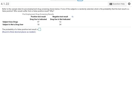 4.1.22 Question Help Refer to the sample data for pre-emplcyment drug